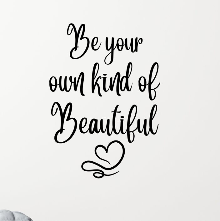 Be your own Kind of Beautiful Quote - Kidz 'n Clan Decor Wall Stickers